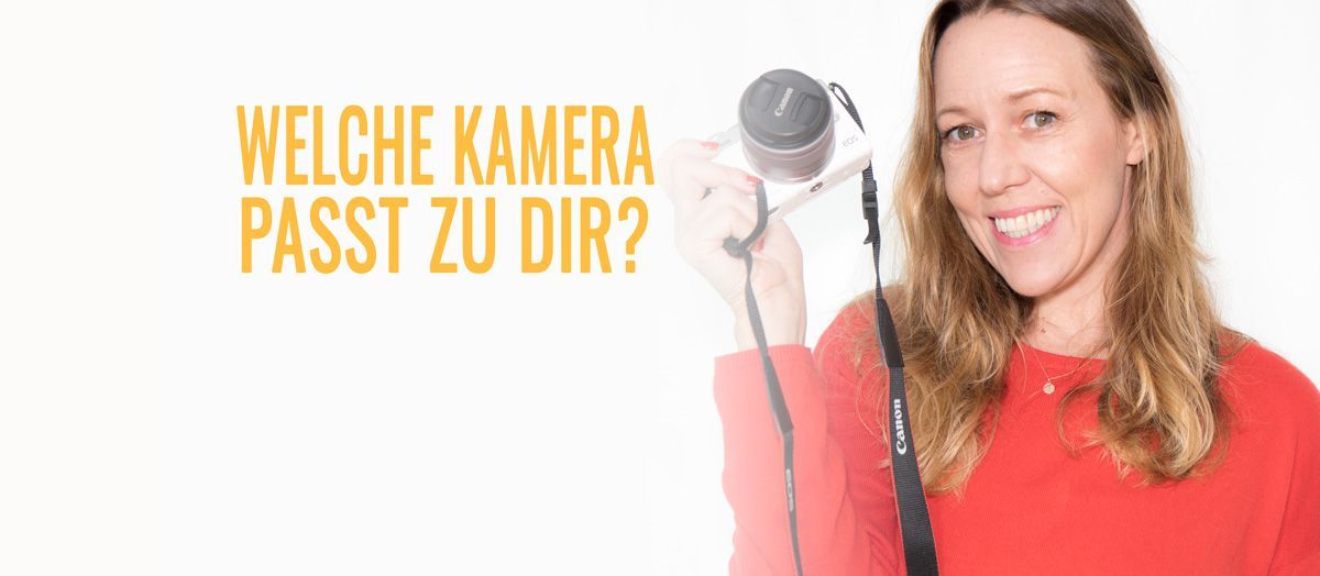 Kamera Kaufberatung Welche Kamera passt zu mir?